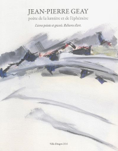 Jean-Pierre Geay, poète de la lumière et de l'éphémère